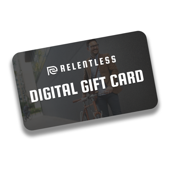 Relentless Digital Gift Card - Relentless Bikes Inc.